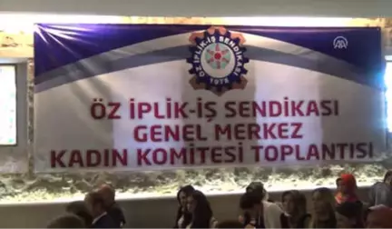 Öz İplik-İş Sendikası Genel Merkez Kadın Komitesi Toplantısı