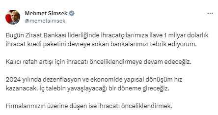Bakan Şimşek, ihracatçılara yönelik 1 milyar dolarlık kredi paketine kayıtsız kalmadı: 11 bankamızı tebrik ediyorum