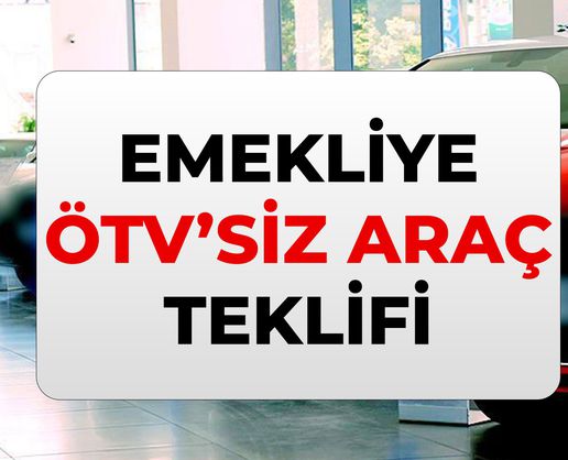 >Emekliye ÖTV'siz araç modelleri hangileri? Emekliye ÖTV'siz araç ne zaman verilecek, yürürlüğe ne zaman girecek?