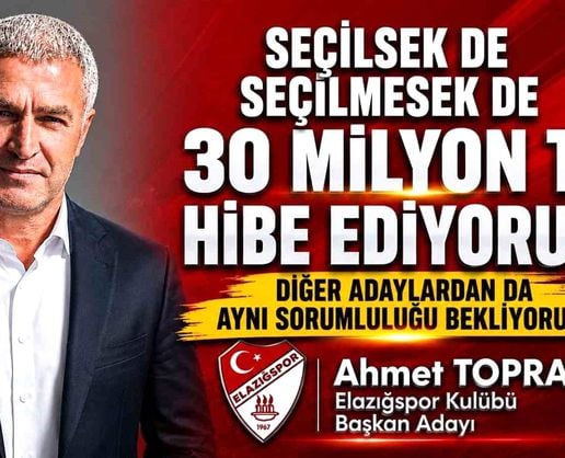 >Elazığspor Başkan Adayı Ahmet Toprak,