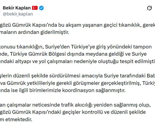 Bekir Kaplan, Cilvegözü'ndeki geçici tıkanıklığın bu akşam giderildiğini duyurdu