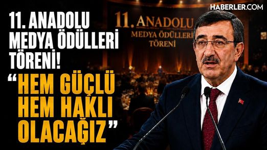 11. Anadolu Medya Ödülleri Töreni! Cumhurbaşkanı Yardımcısı Yılmaz: Hem Güçlü Hem Haklı Olacağız
