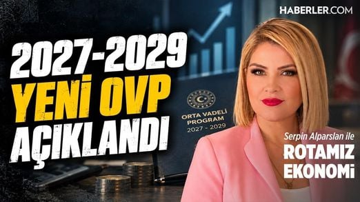 2027-2029 Yeni Ovp Açıklandı | Serpin Alparslan ile Rotamız Ekonomi