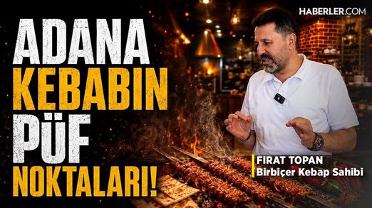 Adana Kebabın Püf Noktaları! Lezzet Sırrı Şaşırttı