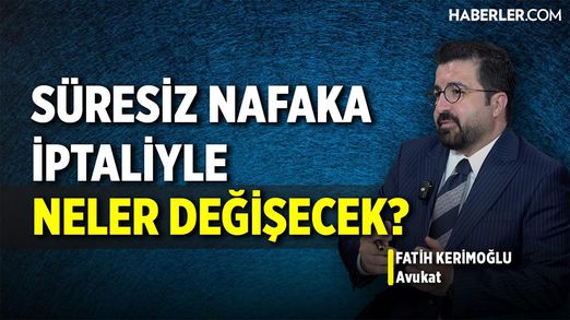 Avukat Fatih Kerimoğlu: Yoksulluk Nafakası Tamamen Ortadan Kaldırılmıyor