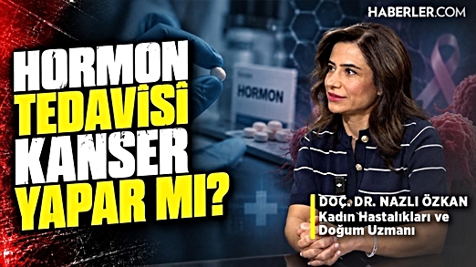 Doç. Dr. Nazlı Özkan: Hormonların Kanser ve Kalp Krizi Riskini Artırdığı Yanılgısı Vardı