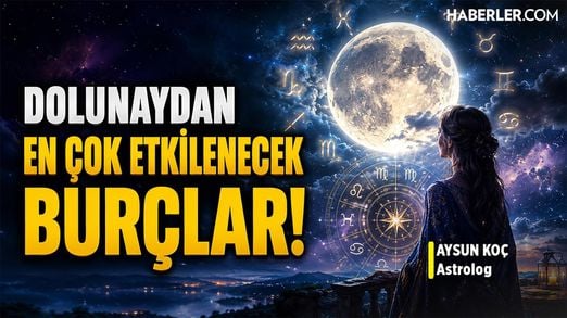 Dolunaydan En Çok Etkilenecek Burçlar! | Astrolog Aysun Koç