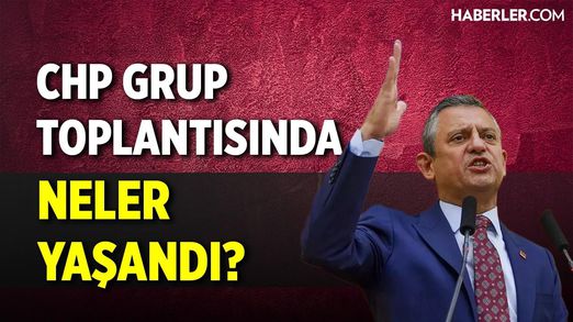 Haberler.com Ankara Temsilcisi Aktardı! CHP Grup Toplantısında Neler Yaşandı?