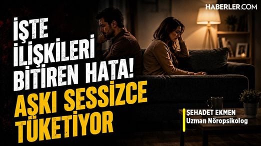 İşte İlişkiyi Bitiren Hatalar! Uzman Tek Tek Anlattı | Nöropsikolog Şehadet Ekmen