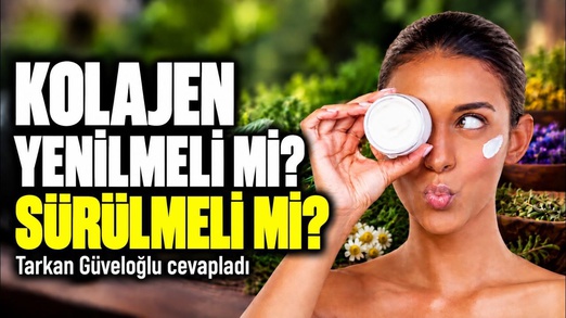 Kolajen Yenilmeli Mi, Sürülmeli Mi? I Herbalist Tarkan Güveloğlu