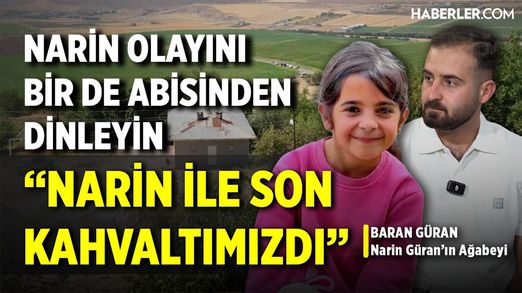 Narin Olayını Bir De Abisinden Dinleyin! 'Narin ile Son Kahvaltımızdı'