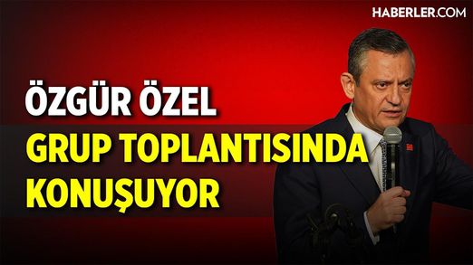 Özgür Özel CHP Grup Toplantısı'nda Konuşuyor | Canlı Yayın
