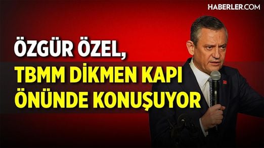 Özgür Özel, TBMM Dikmen Kapı Önünde Konuşuyor