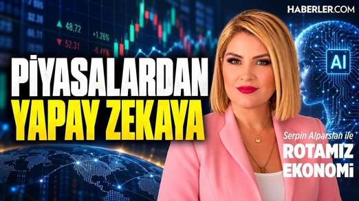 Piyasalardan Yapay Zekaya: Para, Teknoloji ve İnsan | Serpin Alparslan ile Rotamız Ekonomi