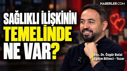 Sağlıklı İlişkinin Temelinde Ne Var? | Eğitim Bilimci Doç. Dr. Özgür Polat