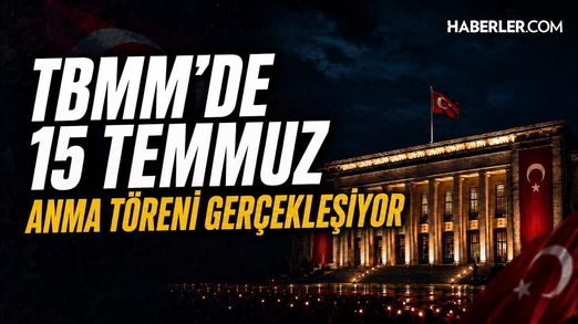 TBMM'de 15 Temmuz Anma Töreni Gerçekleşiyor | Canlı Yayın