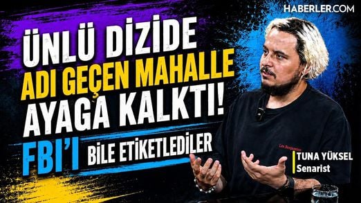 Ünlü Dizide Adı Geçen Mahalle Ayağa Kalktı! FBI'ı Bile Etiketlediler | Senarist Tuna Yüksel