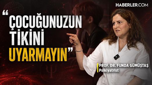“Yapma Demek Tikleri Artırabilir” | Prof. Dr. Funda Gümüştaş