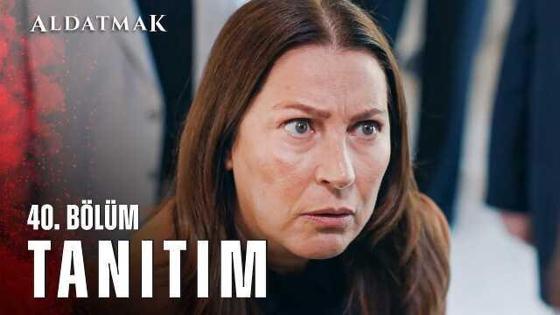 ALDATMAK Yeni (40. bölüm) CANLI izle! Aldatmak dizi hangi kanalda, saat kaçta? Aldatmak 40. bölüm full izle!