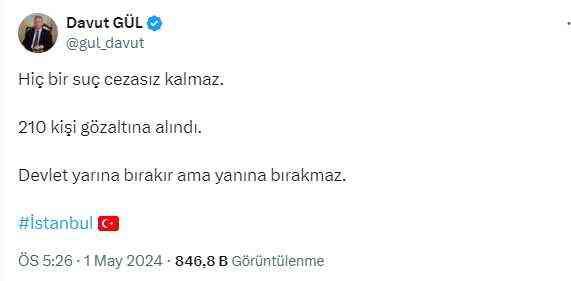 İstanbul Valisi Davut Gül'den 1 Mayıs açıklaması: Devlet yarına bırakır ama yanına bırakmaz