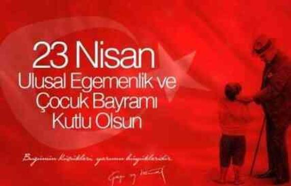 23 Nisan sözleri! En anlamlı 23 Nisan sözleri! 23 Nisan Çocuk Bayramı ile ilgili mesajlar! 23 Nisan mesajları!