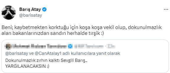 Milletvekili seçilemeyen Barış Atay'dan 'Yargılanacaksın' diyen takipçisine yanıt
