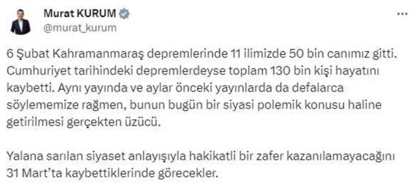 Kurum'un '130 bin canımız gitmiş' çıkışı ortalığı karıştırdı! 6 Şubat iddiaları gelince sözlerine açıklık getirdi