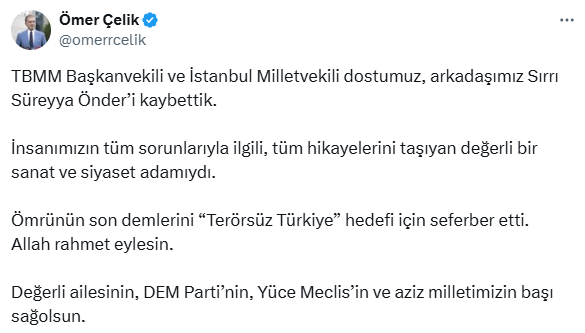 AK Parti Sözcüsü Ömer Çelik'ten Sırrı Süreyya Önder için başsağlığı mesajı: Dostumuzu kaybettik