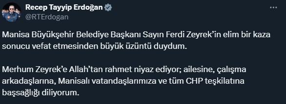 Cumhurbaşkanı Erdoğan'dan Ferdi Zeyrek için taziye mesajı: Ailesine ve Manisalılara başsağlığı diliyorum
