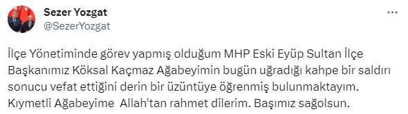 Eski MHP Eyüpsultan İlçe Başkanı, silahlı saldırıda öldürüldü