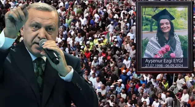 Message from President Erdogan to Ayşenur Ezgi Eygi: We will definitely hold you accountable.