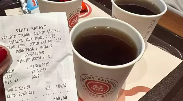 Those who saw the price of a cup of tea at Antalya Airport were astonished.