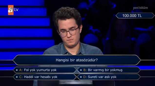 (Hangisi bir atasözüdür?...) Kim Milyoner Olmak İster 27 Temmuz Sorusu Cevabı Nedir? 100 Bin TL'lik soru ve cevabı ne?