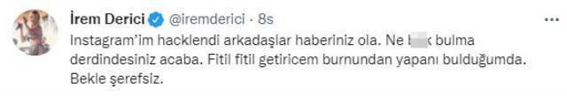 İrem Derici, Instagram hesabı hackleyen kişiye ateş püskürdü: Fitil fitil getireceğim burnundan