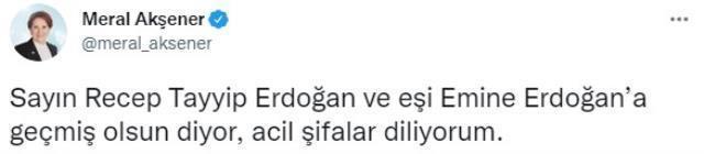 Meral Akşener'den Cumhurbaşkanı Erdoğan'a geçmiş olsun mesajı
