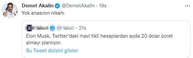 Elon Musk'ın Twitter abonelerinden para alacağı iddiasını duyan Demet Akalın'dan tepki: Yok anasının nikahı