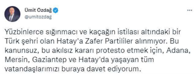 'Suriye sınırına mayın döşemeye gidiyorum' diyen Ümit Özdağ'ın Hatay'a girişi engellendi