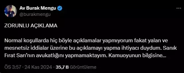 Burak Mengü: Fırat Sarı'nın avukatlığını yapmıyorum