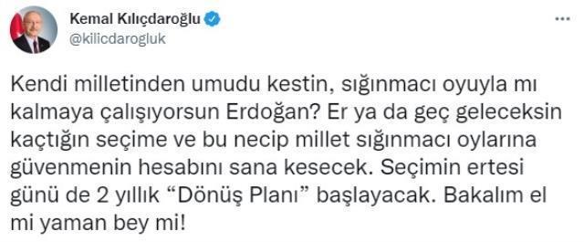 Kılıçdaroğlu'ndan 'Sığınmacıları kovmayacağız' diyen Cumhurbaşkanı Erdoğan'a yanıt: Bakalım el mi yaman bey mi?