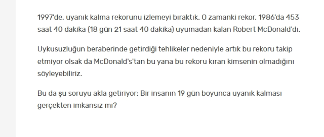 Guiness Dünya Rekorlarının sağlık sorunlarına neden olduğu için 1997'de kaydını sildiği tutmayı bıraktığı 'en uzun uyanık kalma' rekorunun son kaydı y