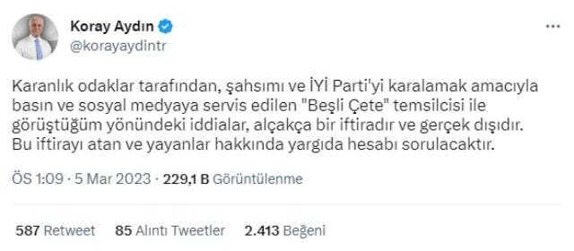 İYİ Partili Koray Aydın'dan '5'li Çete' ile görüştüğü iddialarına zehir zemberek yanıt