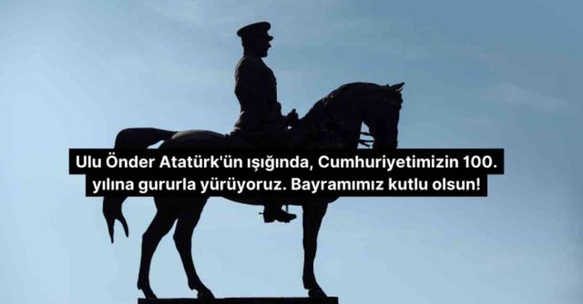 Cumhuriyet Bayramı mesajları! Cumhuriyet ile ilgili anlamlı, duygusal, görselli mesajlar!