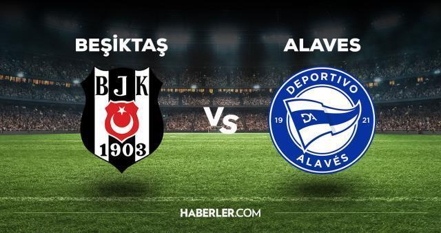 Beşiktaş maçı hangi kanalda? Beşiktaş - Alaves maçı hangi kanalda yayınlanacak?