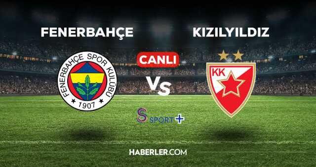 Fenerbahçe Kızılyıldız (CANLI) S Sport Plus canlı izle şifresiz! Fenerbahçe maçı canlı izle!