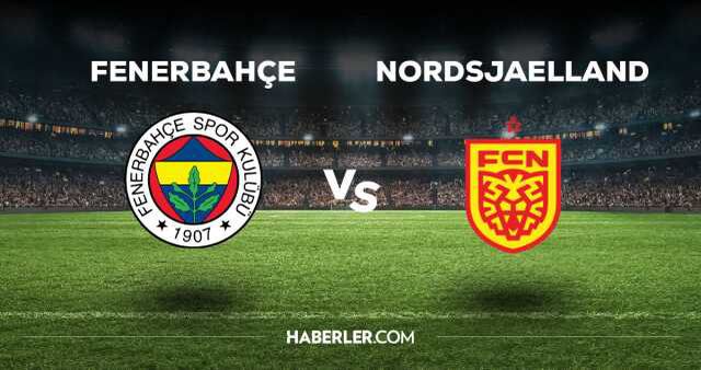 Fenerbahçe - Nordsjaelland maçı CANLI izle! Fenerbahçe - Nordsjaelland maçı canlı yayın izle! Nereden, nasıl izlenir?