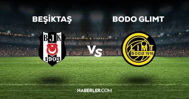 Beşiktaş - Bodo Glimt maçı CANLI izle! Beşiktaş - Bodo Glimt maçı canlı yayın izle! Nereden, nasıl izlenir?