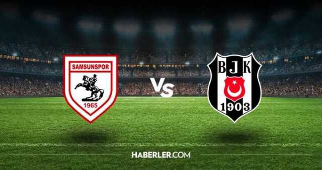 SAMSUNSPOR BEŞİKTAŞ MAÇI canlı izle BEDAVA kesintisiz! Samsunspor Beşiktaş Canlı anlatım izle! Yılport Samsunspor - Beşiktaş Maçı ne zaman saat kaçta?