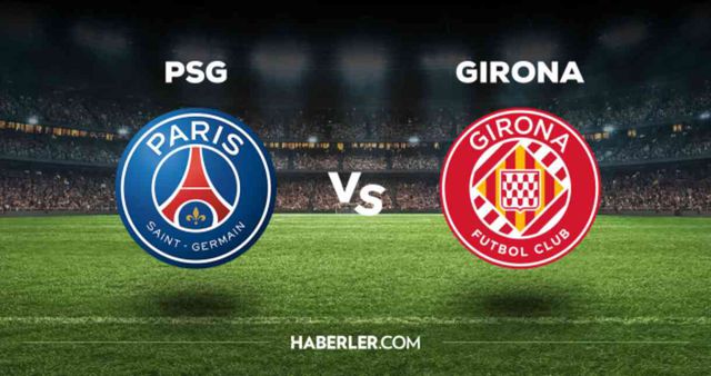 PSG Girona maçı CANLI izle! (FULL HD) PSG Girona Şampiyonlar Ligi maçı canlı yayın nerede ve nasıl izlenir?