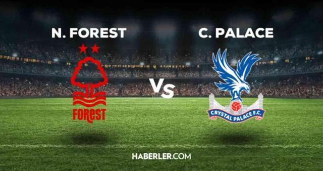 Nottingham Forest Crystal Palace maçı CANLI izle! (ŞİFRESİZ) Nottingham Forest Crystal Palace maçı hangi kanalda, canlı yayın nerede ve nasıl izlenir?
