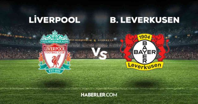 Liverpool Bayer Leverkusen CANLI izle! (ŞİFRESİZ) Liverpool Bayer Leverkusen maçı hangi kanalda, canlı yayın nerede ve nasıl izlenir?